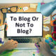 to blog or not