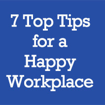 7 tips for a happy workplace