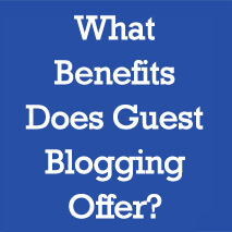 What Benefits Does Guest Blogging Offer?